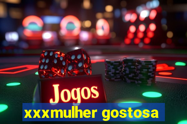 xxxmulher gostosa